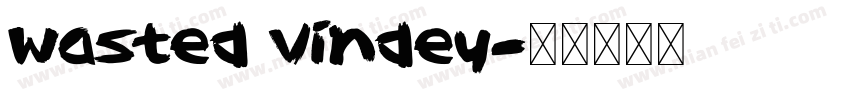 Wasted Vindey字体转换